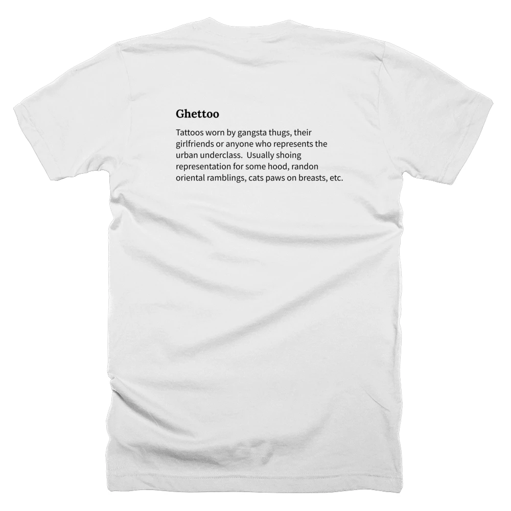 T-shirt with a definition of 'Ghettoo' printed on the back