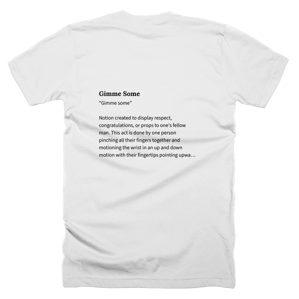 T-shirt with a definition of 'Gimme Some' printed on the back
