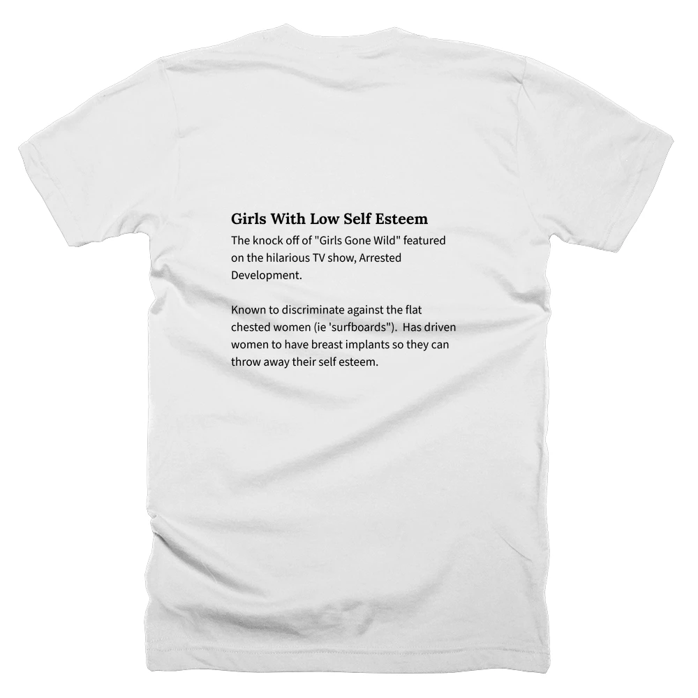 T-shirt with a definition of 'Girls With Low Self Esteem' printed on the back