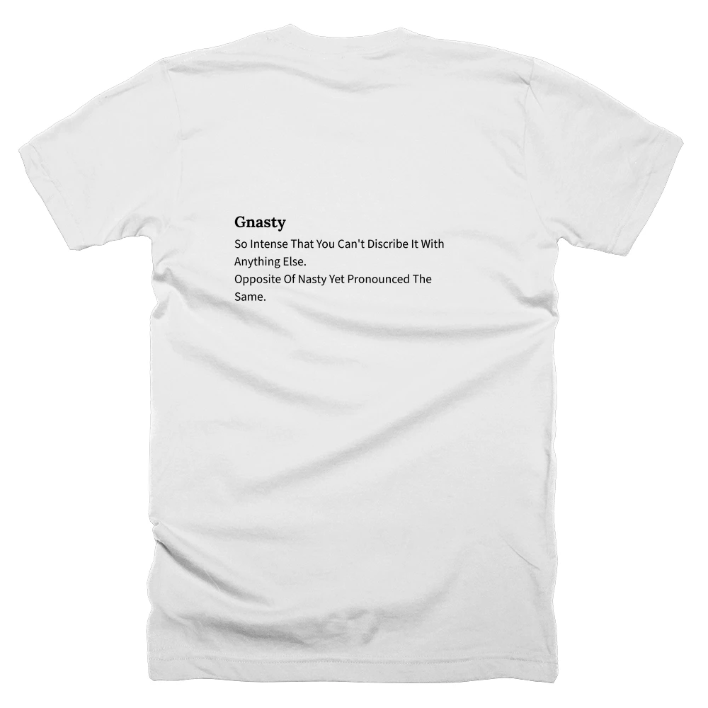 T-shirt with a definition of 'Gnasty' printed on the back