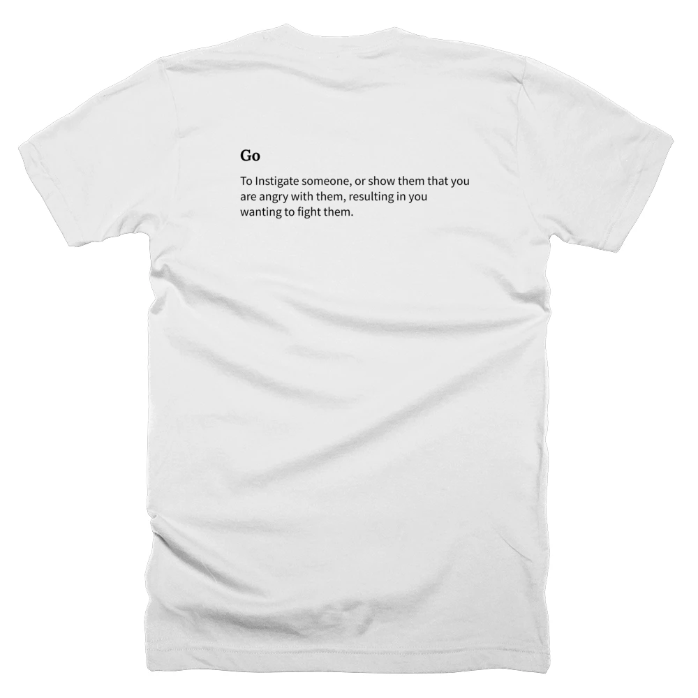 T-shirt with a definition of 'Go' printed on the back