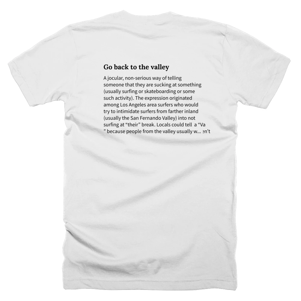 T-shirt with a definition of 'Go back to the valley' printed on the back