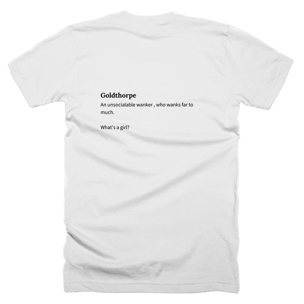 T-shirt with a definition of 'Goldthorpe' printed on the back