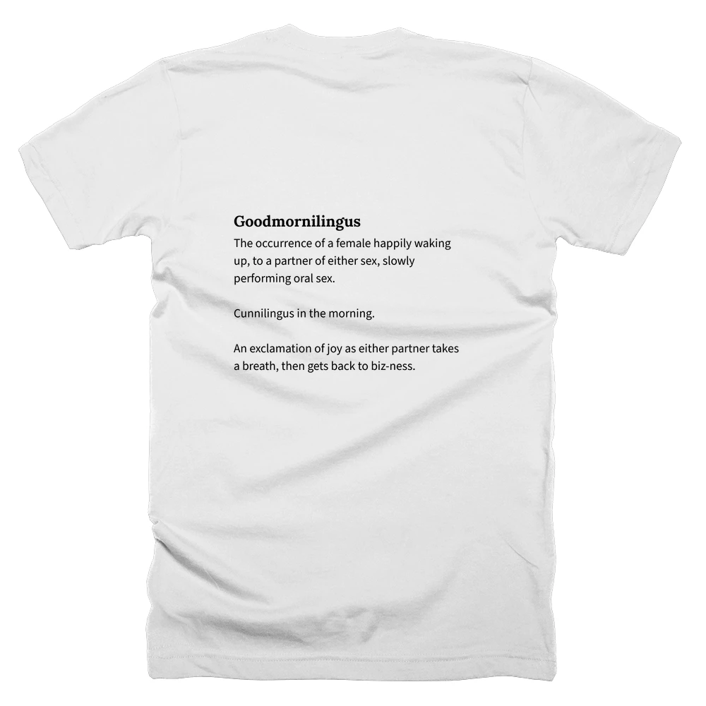 T-shirt with a definition of 'Goodmornilingus' printed on the back