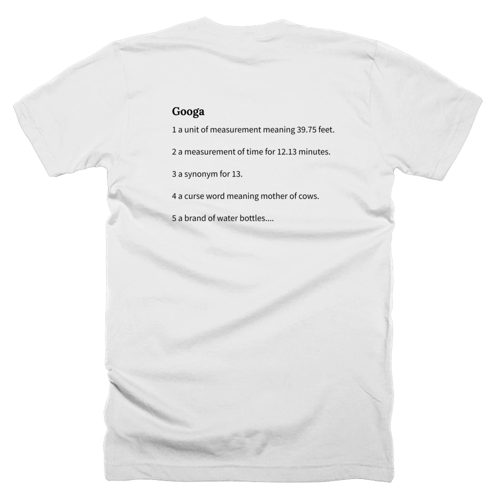 T-shirt with a definition of 'Googa' printed on the back