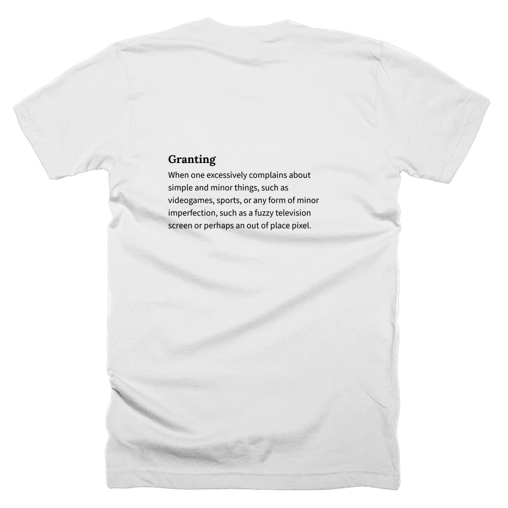 T-shirt with a definition of 'Granting' printed on the back