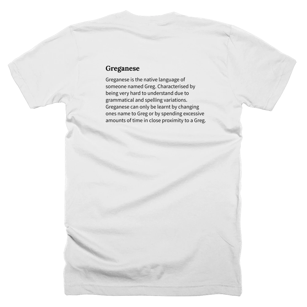 T-shirt with a definition of 'Greganese' printed on the back