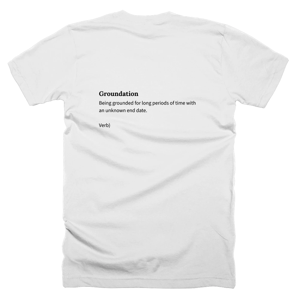 T-shirt with a definition of 'Groundation' printed on the back
