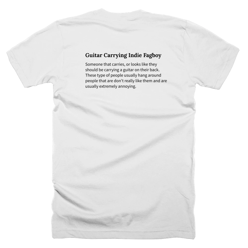 T-shirt with a definition of 'Guitar Carrying Indie Fagboy' printed on the back