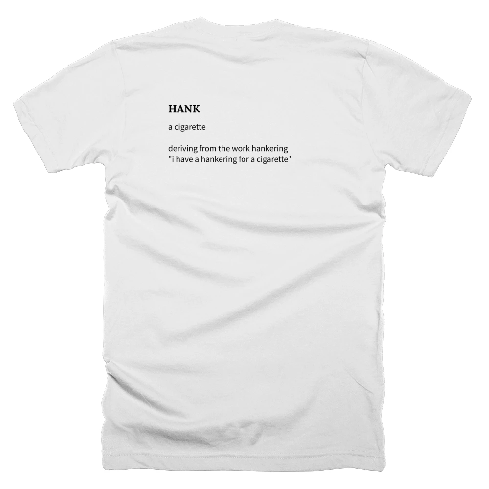 T-shirt with a definition of 'HANK' printed on the back
