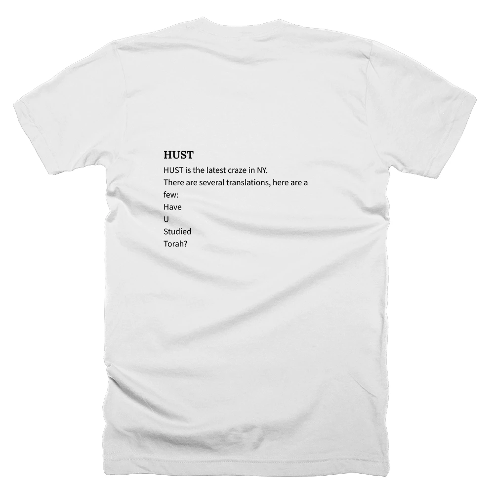 T-shirt with a definition of 'HUST' printed on the back