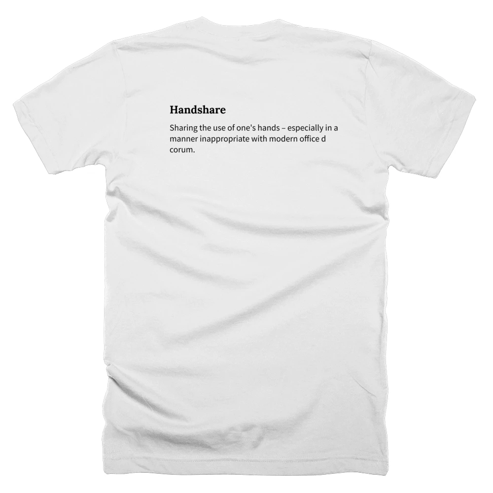 T-shirt with a definition of 'Handshare' printed on the back