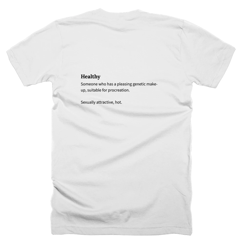 T-shirt with a definition of 'Healthy' printed on the back