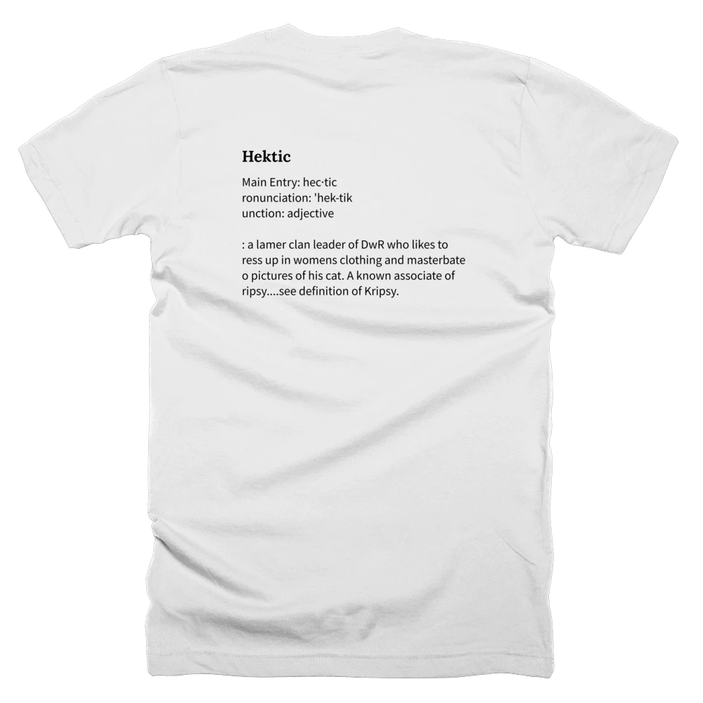 T-shirt with a definition of 'Hektic' printed on the back