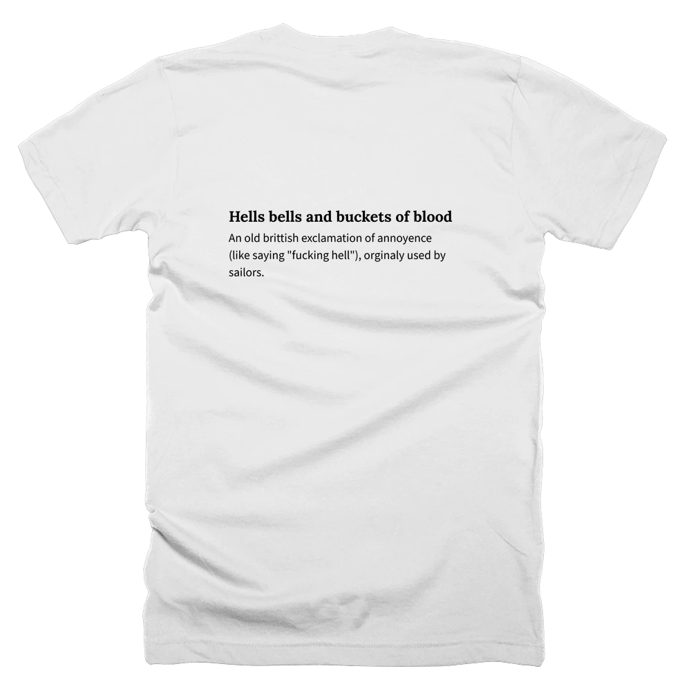 T-shirt with a definition of 'Hells bells and buckets of blood' printed on the back