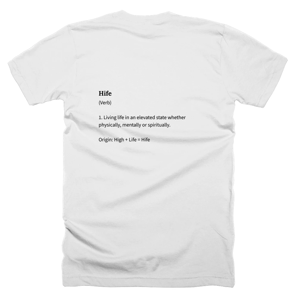 T-shirt with a definition of 'Hife' printed on the back