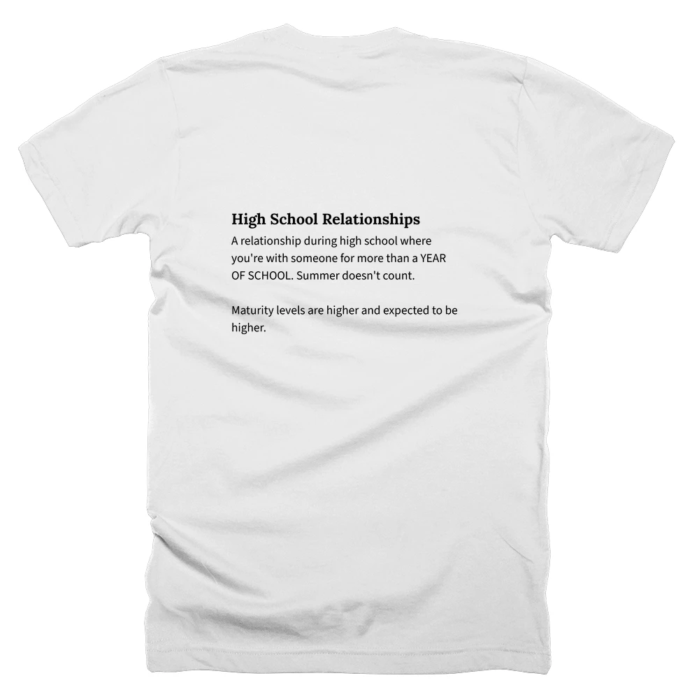 T-shirt with a definition of 'High School Relationships' printed on the back