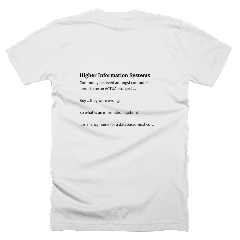 T-shirt with a definition of 'Higher Information Systems' printed on the back
