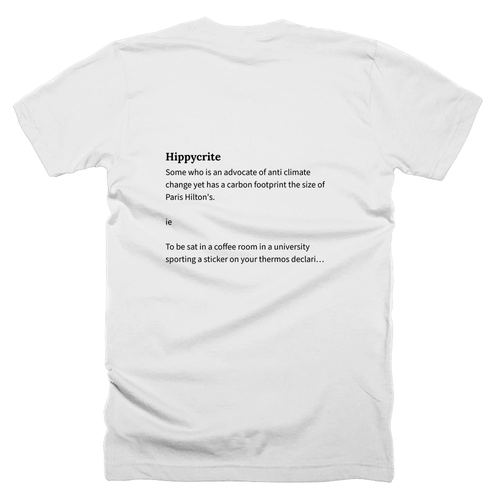 T-shirt with a definition of 'Hippycrite' printed on the back