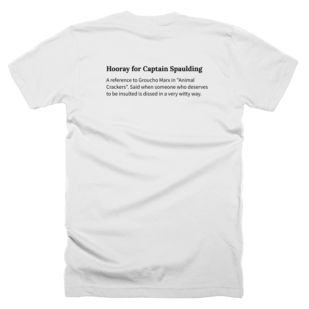 T-shirt with a definition of 'Hooray for Captain Spaulding' printed on the back