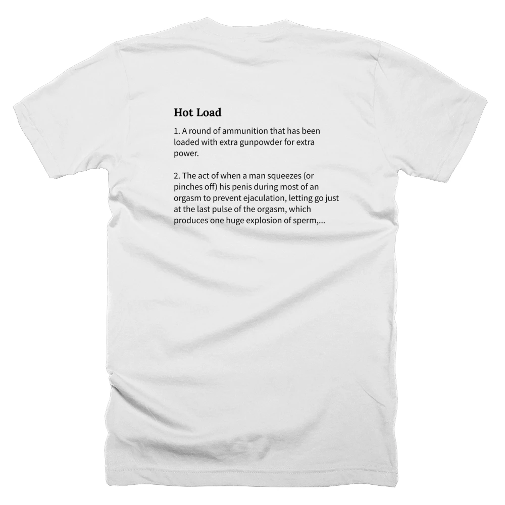 T-shirt with a definition of 'Hot Load' printed on the back