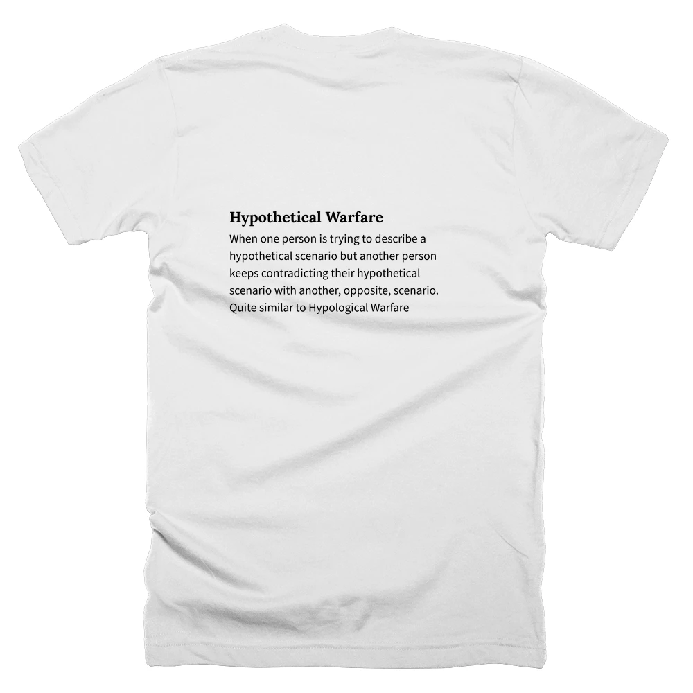 T-shirt with a definition of 'Hypothetical Warfare' printed on the back