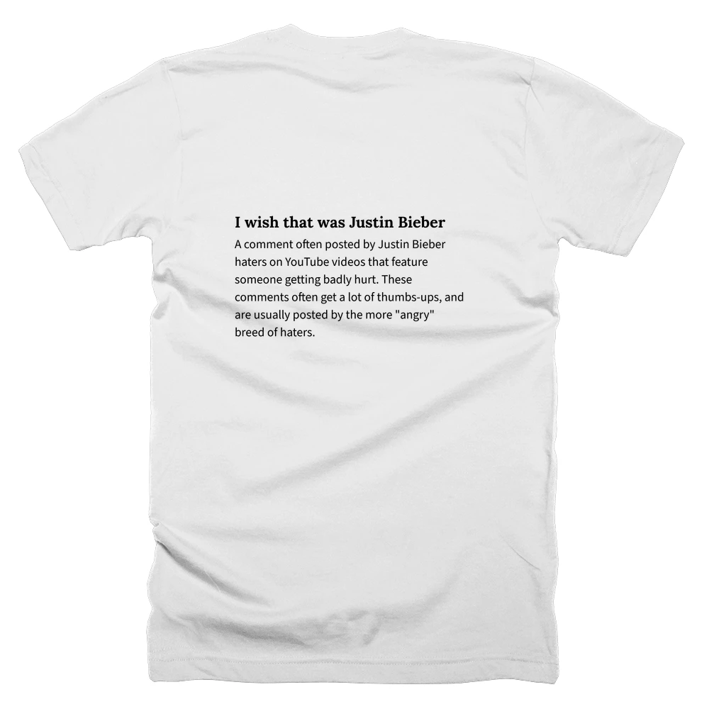T-shirt with a definition of 'I wish that was Justin Bieber' printed on the back