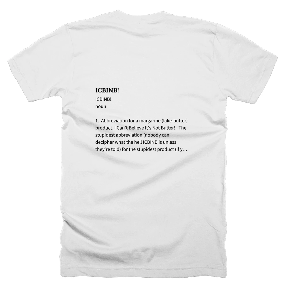 T-shirt with a definition of 'ICBINB!' printed on the back