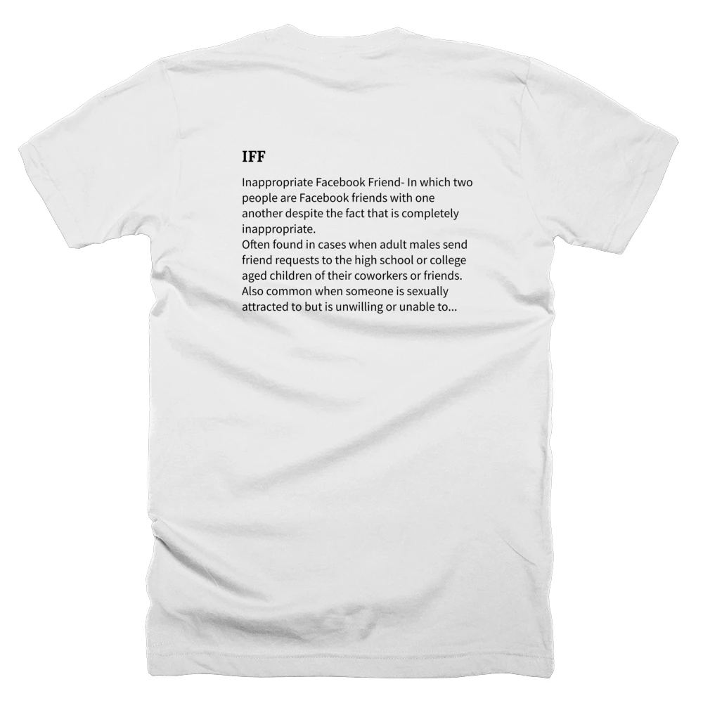 T-shirt with a definition of 'IFF' printed on the back
