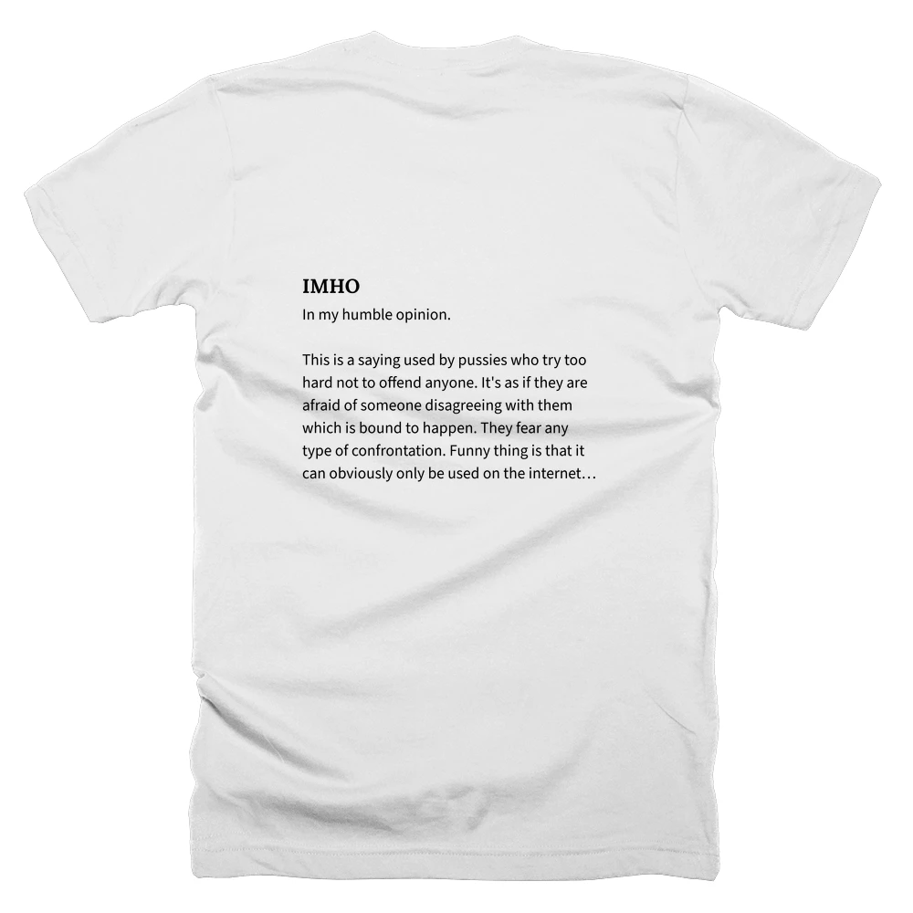 T-shirt with a definition of 'IMHO' printed on the back