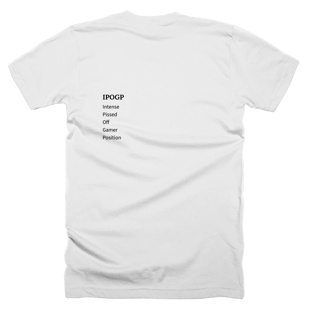 T-shirt with a definition of 'IPOGP' printed on the back