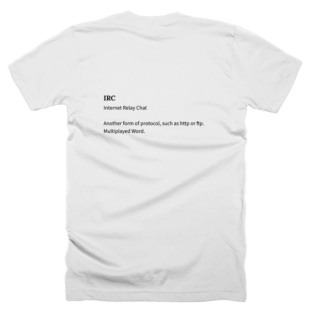 T-shirt with a definition of 'IRC' printed on the back