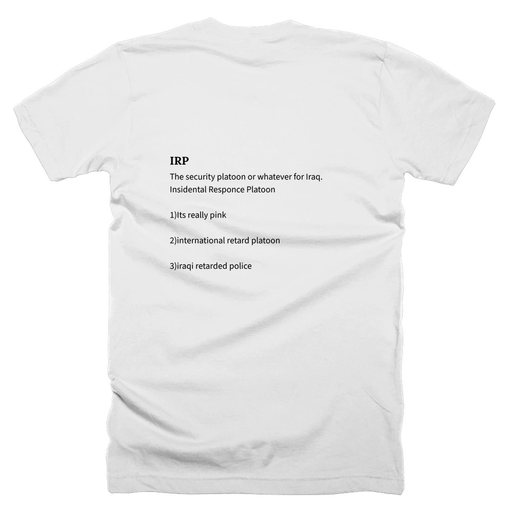 T-shirt with a definition of 'IRP' printed on the back