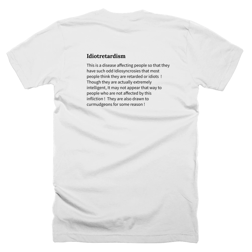 T-shirt with a definition of 'Idiotretardism' printed on the back
