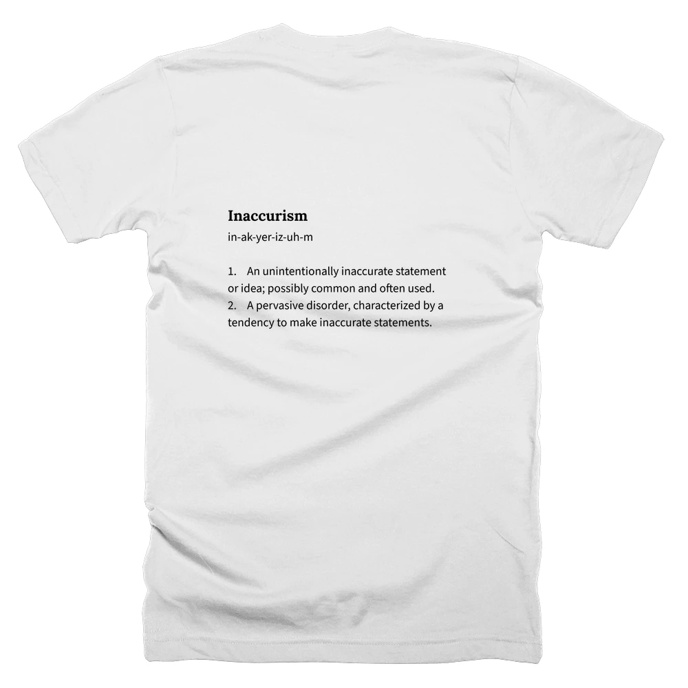 T-shirt with a definition of 'Inaccurism' printed on the back