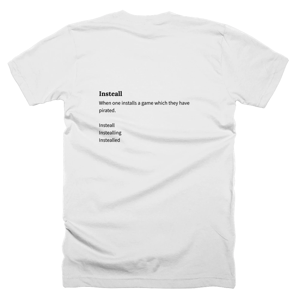 T-shirt with a definition of 'Insteall' printed on the back