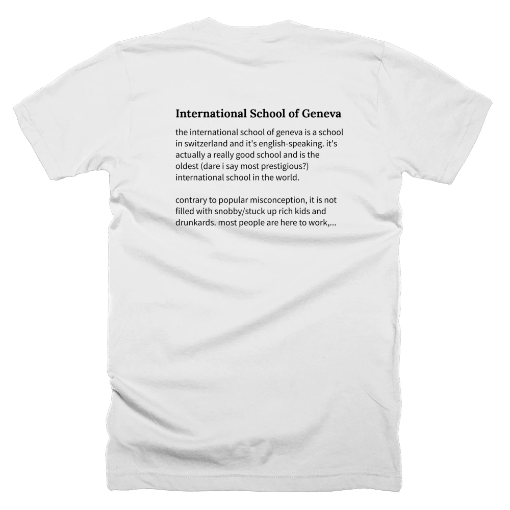 T-shirt with a definition of 'International School of Geneva' printed on the back