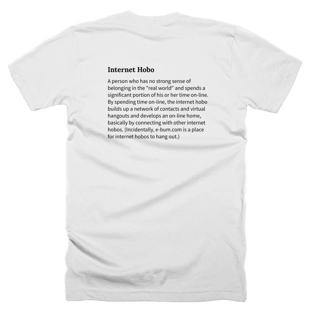 T-shirt with a definition of 'Internet Hobo' printed on the back