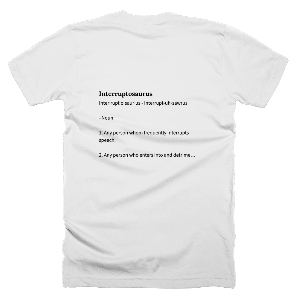 T-shirt with a definition of 'Interruptosaurus' printed on the back