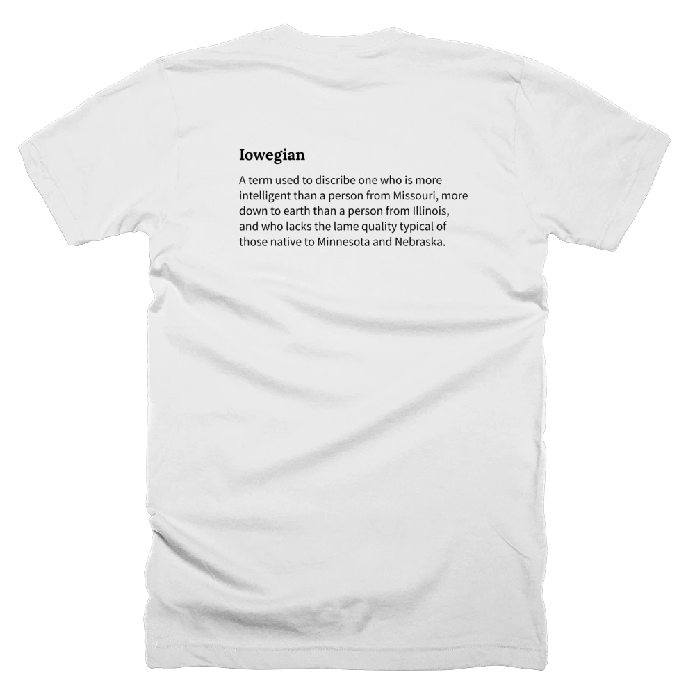 T-shirt with a definition of 'Iowegian' printed on the back