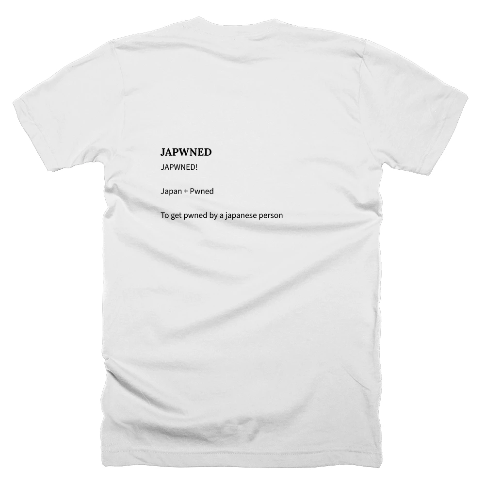 T-shirt with a definition of 'JAPWNED' printed on the back