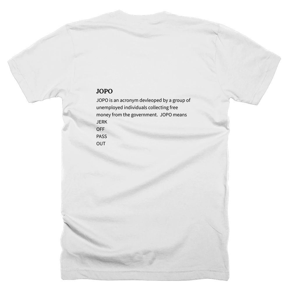 T-shirt with a definition of 'JOPO' printed on the back