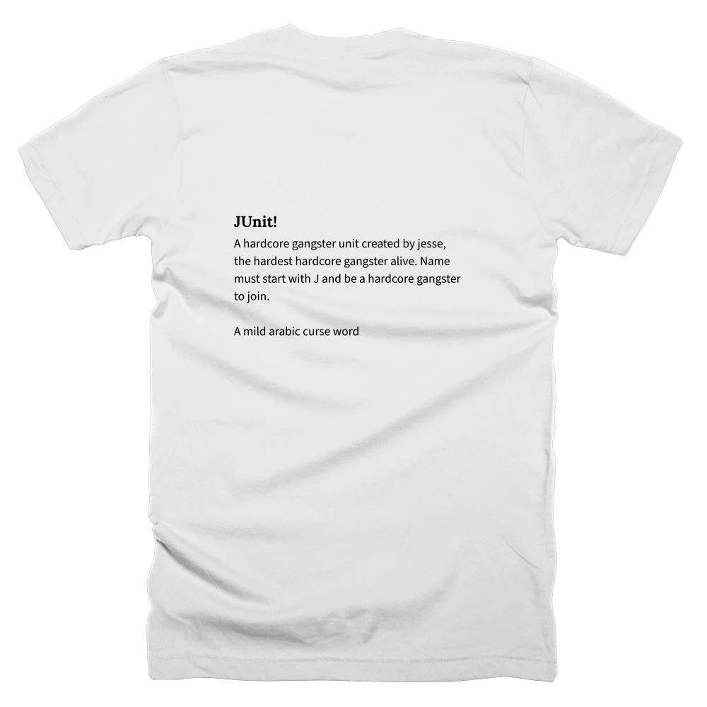 T-shirt with a definition of 'JUnit!' printed on the back