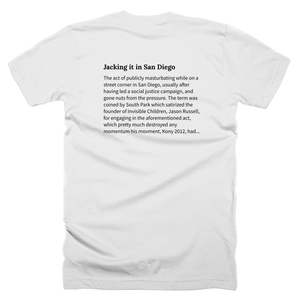 T-shirt with a definition of 'Jacking it in San Diego' printed on the back