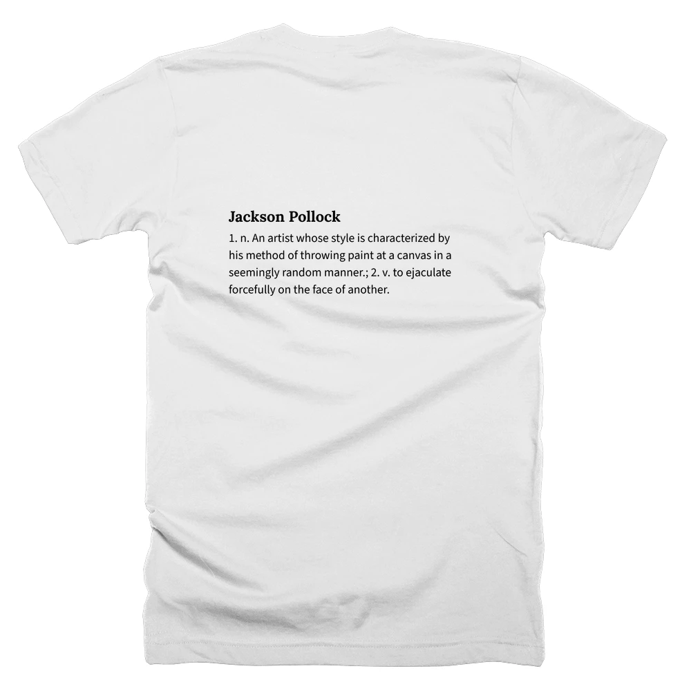 T-shirt with a definition of 'Jackson Pollock' printed on the back