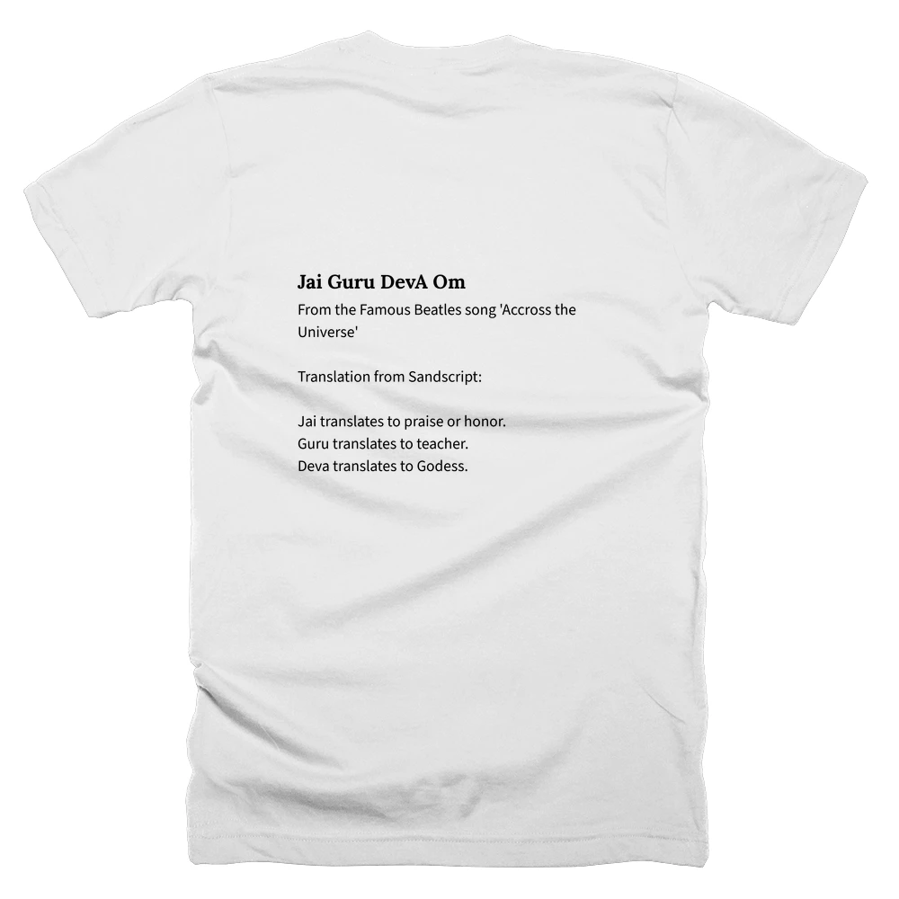 T-shirt with a definition of 'Jai Guru DevA Om' printed on the back