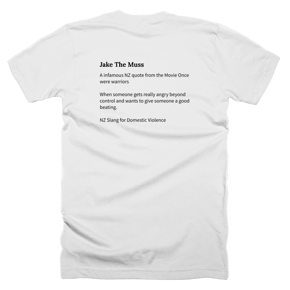 T-shirt with a definition of 'Jake The Muss' printed on the back