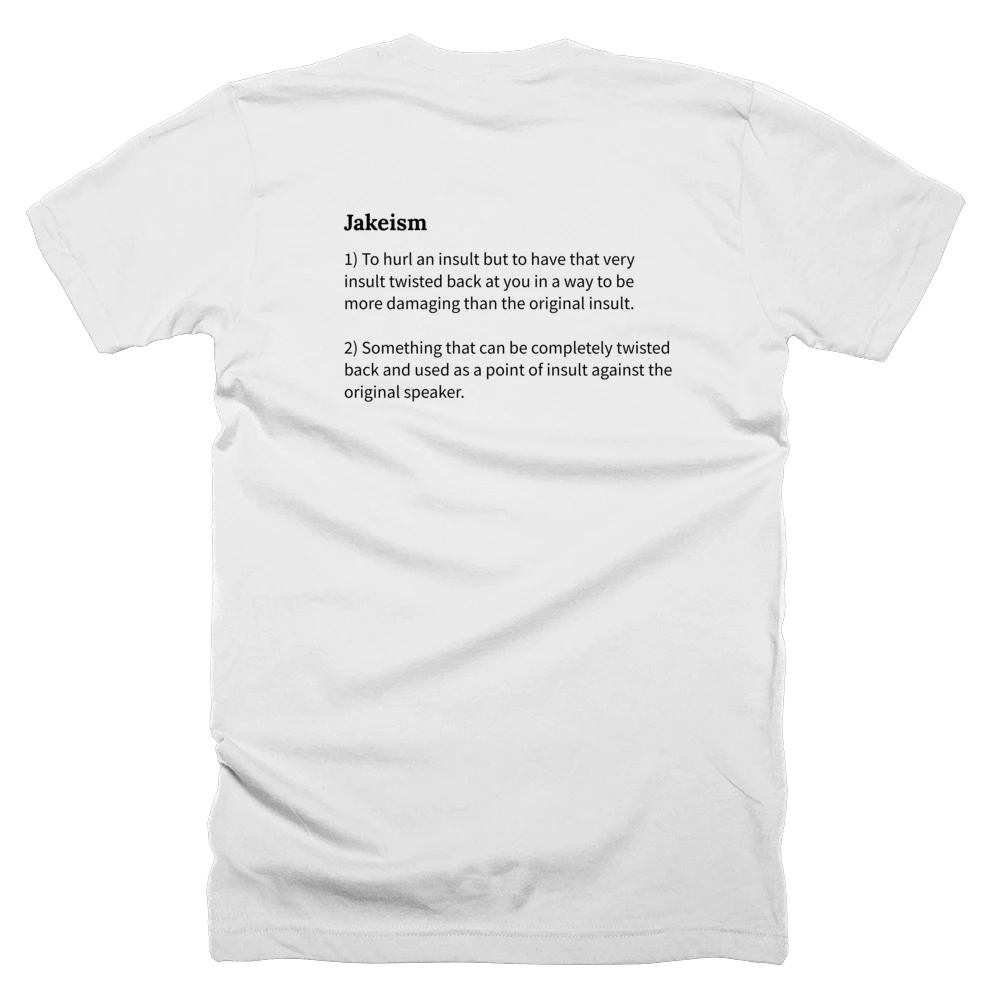 T-shirt with a definition of 'Jakeism' printed on the back