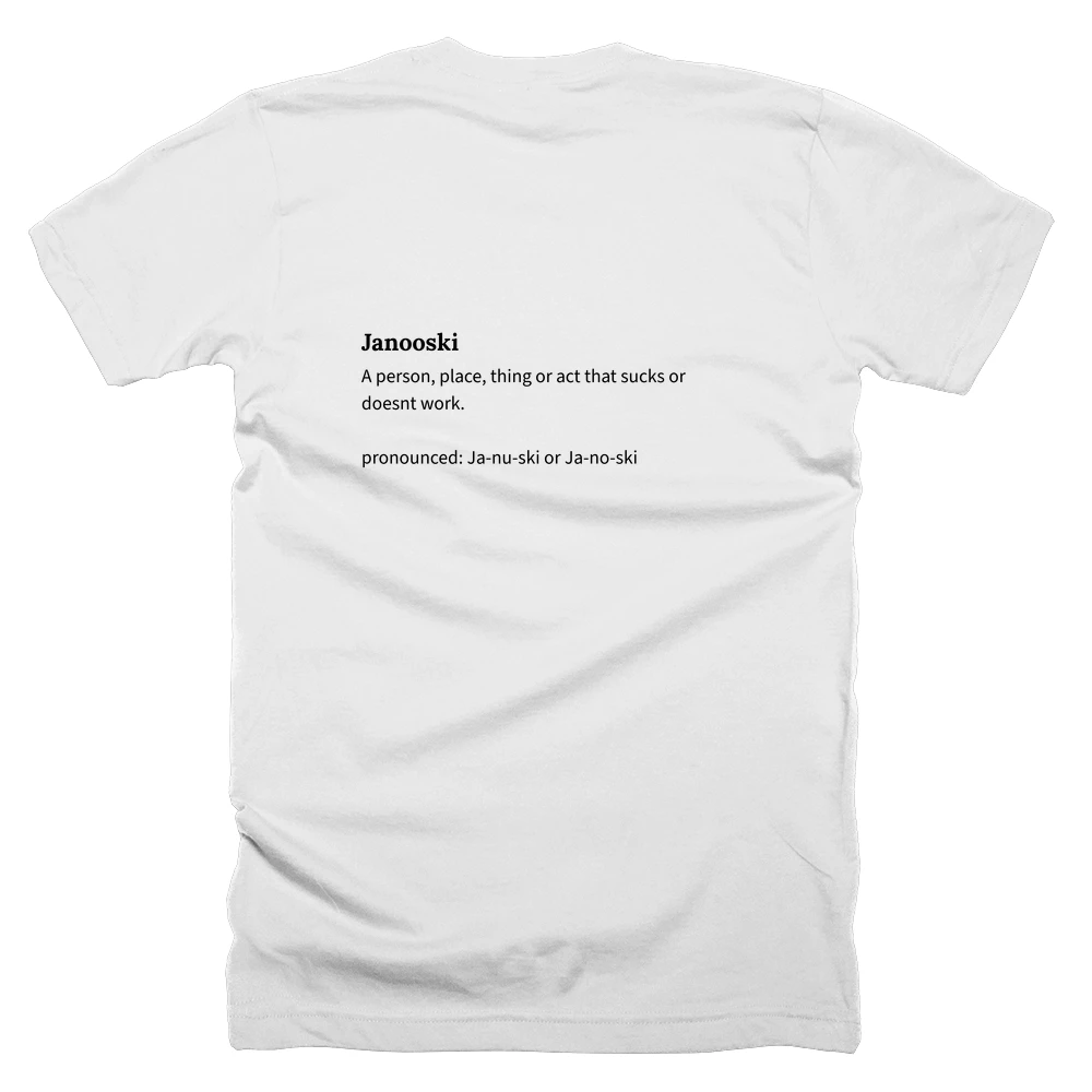 T-shirt with a definition of 'Janooski' printed on the back