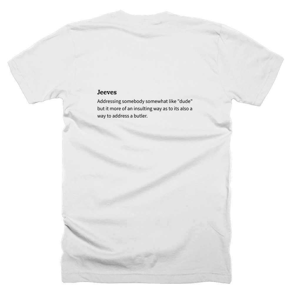 T-shirt with a definition of 'Jeeves' printed on the back